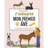 Online ÉDITIONS RUSTICA Le livre " J'adopte mon premier âne " aux