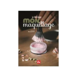 Discount ÉDITIONS LA PLAGE Livre Je fabrique mon maquillage aux - 72 pages