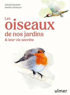 Sale ÉDITIONS EUGEN ULMER Livre Les oiseaux de nos jardins et leur vie secrète aux Éditions Ulmer - 127 pages