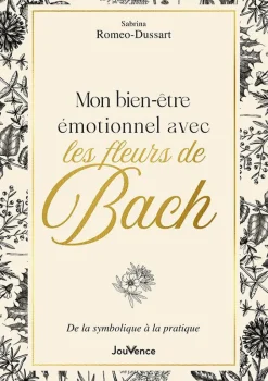 Clearance ÉDITIONS JOUVENCE Livre Mon bien-être émotionnel avec les fleurs de Bach aux - 240 pages